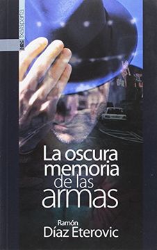 portada La Oscura Memoria de las Armas (in Spanish)
