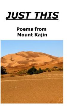 portada Just This: Poems from Mount Kajin