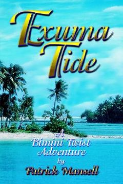 portada exuma tide- a bimini twist adventure (en Inglés)