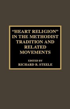 portada heart religion in the methodist tradition and related movements (en Inglés)
