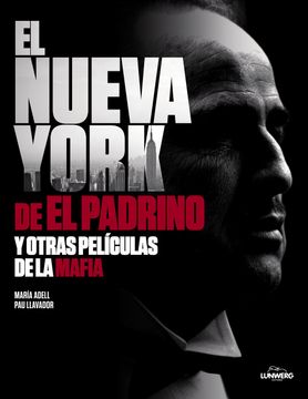 portada El Nueva York del Padrino y otras películas de la mafia (in Spanish)