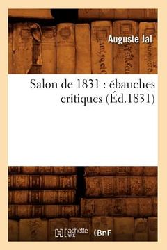 portada Salon de 1831: Ébauches Critiques (Éd.1831) (en Francés)