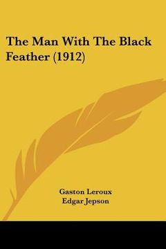 portada the man with the black feather (1912) (in English)