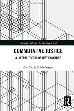 portada Commutative Justice: A Liberal Theory of Just Exchange (Political Philosophy for the Real World) (en Inglés)