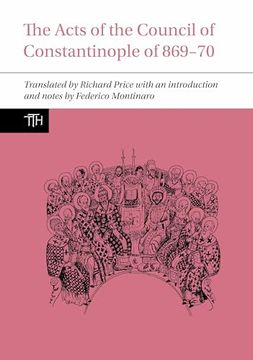 portada The Acts of the Council of Constantinople of 869-70 (Translated Texts for Historians Lup)