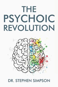 portada The Psychoic Revolution: Magnify your intuition for more success and a lot less stress (in English)