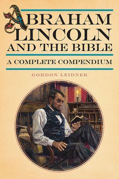 portada Abraham Lincoln and the Bible: A Complete Compendium (en Inglés)