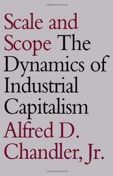 portada Scale and Scope: The Dynamics of Industrial Capitalism 