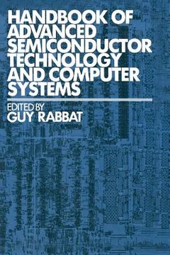 portada Handbook of Advanced Semiconductor Technology and Computer Systems (en Inglés)