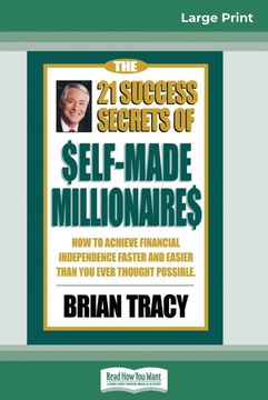 portada The 21 Success Secrets of Self-Made Millionaires: How to Achieve Financial Independence Faster and Easier Than you Ever Thought Possible (en Inglés)