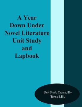 portada A Year Down Under Novel Literature Unit Study and Lapbook (en Inglés)