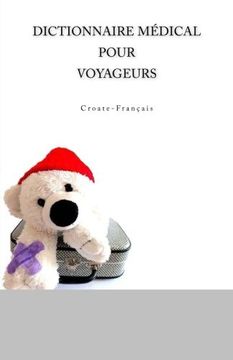 portada Dictionnaire Medical Pour Voyageurs Croate-Francais