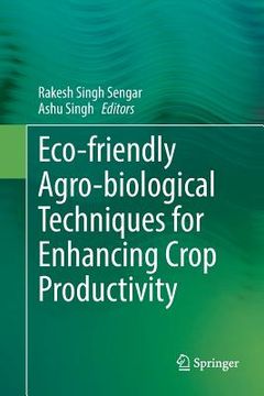 portada Eco-Friendly Agro-Biological Techniques for Enhancing Crop Productivity (en Inglés)