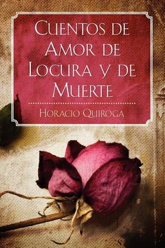 portada Cuentos de amor, Locura y de muerte (in Spanish)