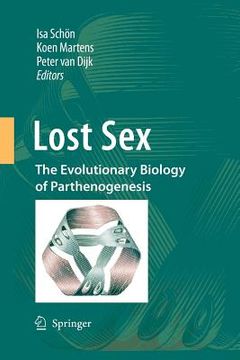 portada Lost Sex: The Evolutionary Biology of Parthenogenesis (en Inglés)