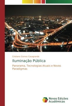 portada Iluminação Pública: Panorama, Tecnologias Atuais e Novos Paradigmas (Portuguese Edition)