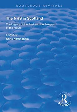 portada The Nhs in Scotland: The Legacy of the Past and the Prospect of the Future (en Inglés)