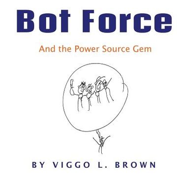 portada Bot Force: And the Power Source Gem (en Inglés)