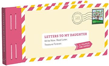 portada Letters to my Daughter: Write Now. Read Later. Treasure Forever. (en Inglés)