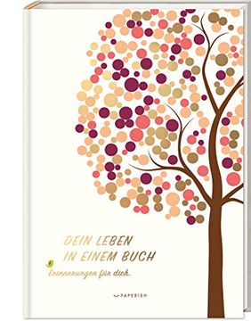 portada Dein Leben in Einem Buch (Beige): Ein Erinnerungsalbum zur Geburt für 18 Jahre - Album zum Selbstgestalten, Baby Buch, Fotobuch Paperish® (en Alemán)