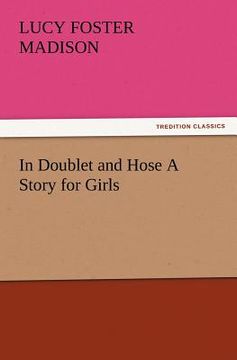 portada in doublet and hose a story for girls (in English)