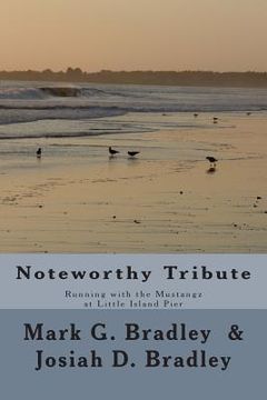 portada Noteworthy Tribute: Running with the Mustangz at Little Island Pier (en Inglés)