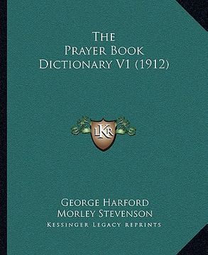 portada the prayer book dictionary v1 (1912) (en Inglés)