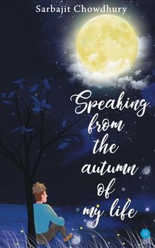 portada Speaking From The Autumn Of My Life (en Inglés)