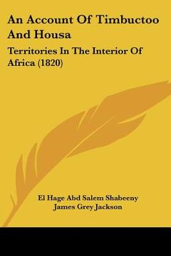 portada an account of timbuctoo and housa: territories in the interior of africa (1820)