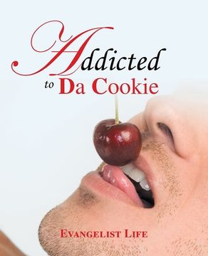 portada Addicted to Da Cookie (en Inglés)