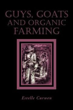 portada Guys, Goats and Organic Farming (en Inglés)