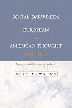 portada Social Darwinism in European and American Thought, 1860-1945 Paperback: Nature as Model and Nature as Threat (en Inglés)