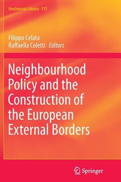 portada Neighbourhood Policy and the Construction of the European External Borders (en Inglés)