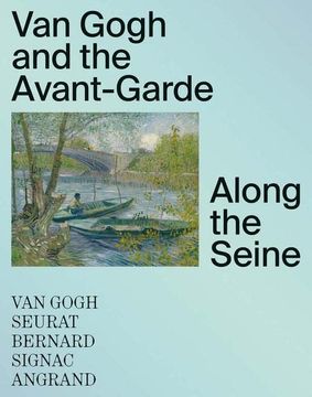 portada Van Gogh and the Avant-Garde: Along the Seine 