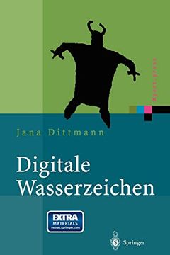 portada Digitale Wasserzeichen: Grundlagen, Verfahren, Anwendungsgebiete (Xpert. Press) (en Alemán)