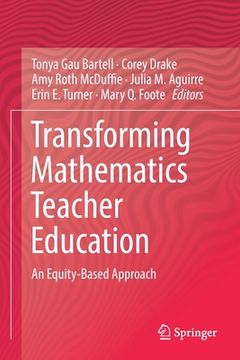 portada Transforming Mathematics Teacher Education: An Equity-Based Approach (in English)