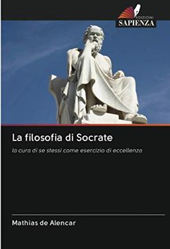 portada La Filosofia di Socrate: La Cura di se Stessi Come Esercizio di Eccellenza (en Italiano)