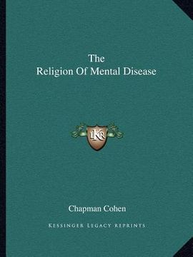 portada the religion of mental disease (en Inglés)