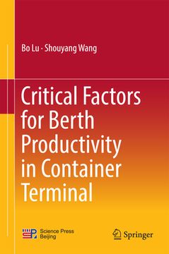portada Critical Factors for Berth Productivity in Container Terminal (en Inglés)