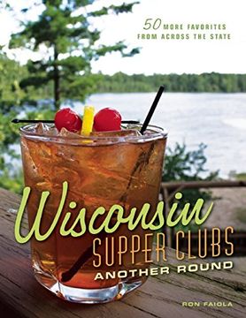 portada Wisconsin Supper Clubs: Another Round (en Inglés)