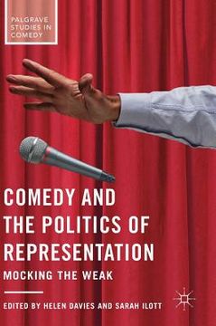 portada Comedy and the Politics of Representation: Mocking the Weak (en Inglés)
