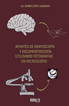 portada Apuntes de Grafoscopía y Documentoscopía Utilizando Fotografías en Microscopio (in Spanish)