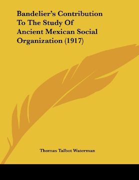portada Bandelier's Contribution to the Study of Ancient Mexican Social Organization (1917) (en Inglés)