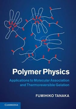 portada Polymer Physics: Applications to Molecular Association and Thermoreversible Gelation (in English)
