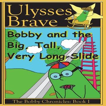 portada Bobby and the Big, Tall, Very Long Slide (in English)