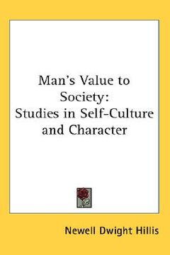 portada man's value to society: studies in self-culture and character (en Inglés)