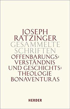 portada Gesammelte Schriften Band 2. Offenbarungsverständnis und Geschichtstheologie Bonaventuras (en Alemán)