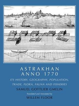 portada astrakhan anno 1770: its history, geography, population, trade, flora, fauna and fisheries