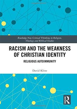 portada Racism and the Weakness of Christian Identity: Religious Autoimmunity (Routledge new Critical Thinking in Religion, Theology and Biblical Studies) 