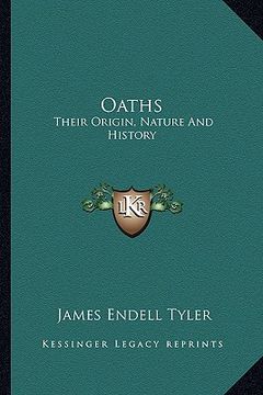 portada oaths: their origin, nature and history (en Inglés)